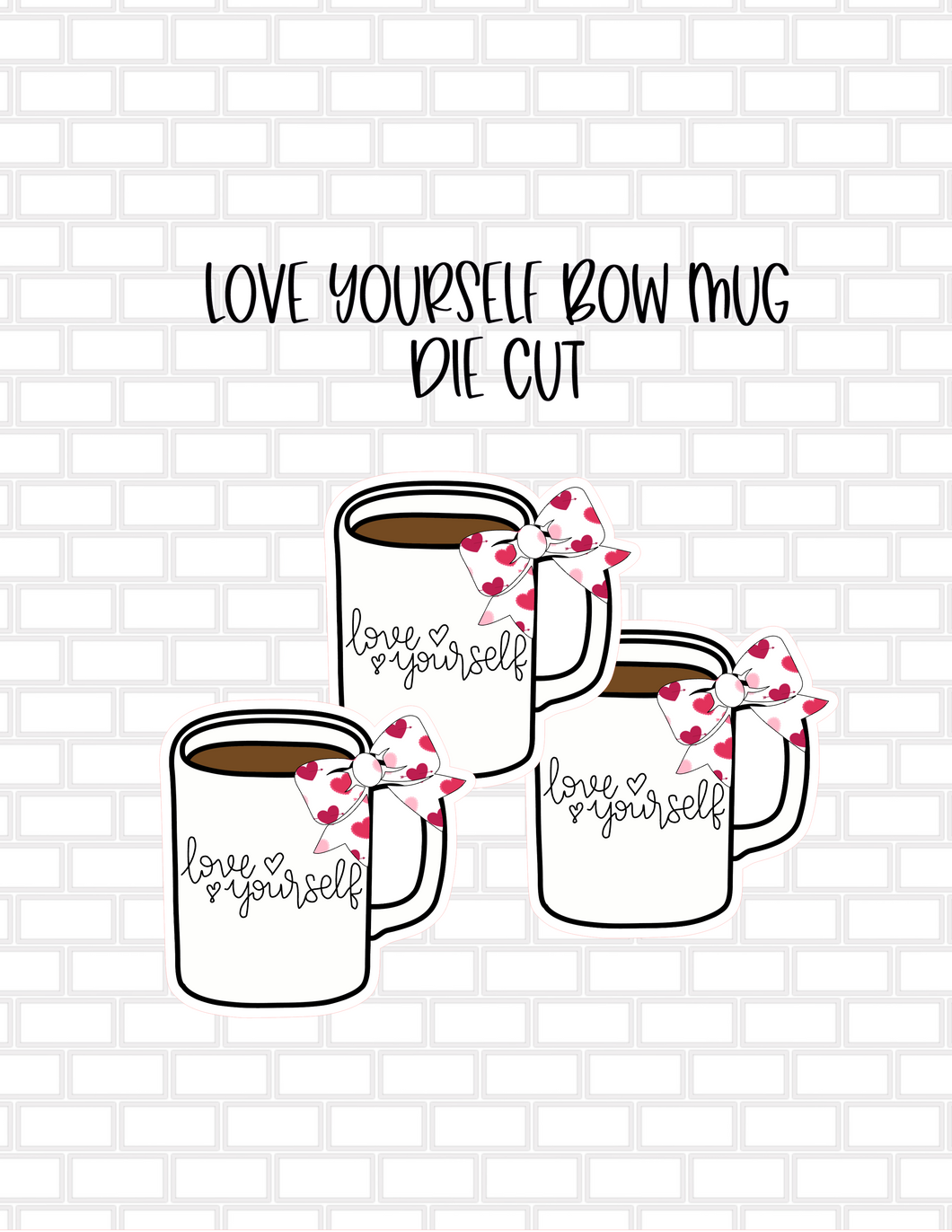 Love Yourself Bow Mug Die Cut